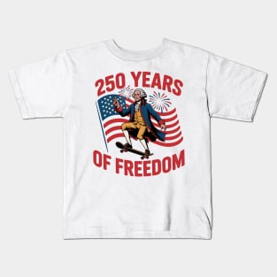 250 Years Of Freedom George Washington Skateboard July 4Th Kids T-Shirt
